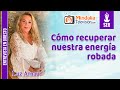 Cómo recuperar nuestra energía robada. Entrevista a Luz Arnau