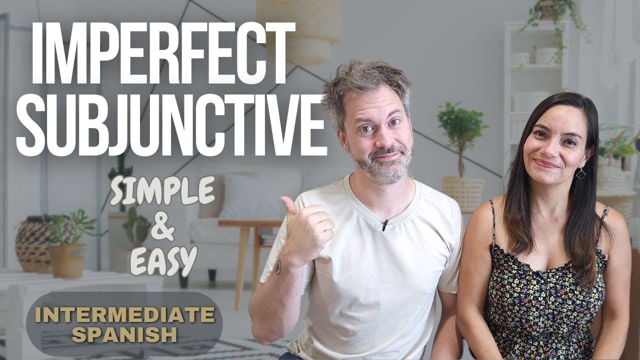 Easily conquer the Spanish Imperfect Subjunctive