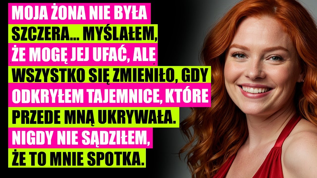 Moja żona nie była szczera... Wszystko wyszło na jaw...