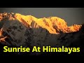 Sunrise at himalayas  amazing visuals from himalayas  hindavam