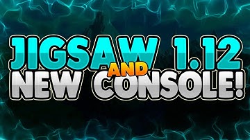 Jigsaw 1.12.2 support!! + Awesome Console Updates, TpAura patched??