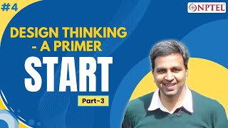 #4 Design Thinking - A Primer Start | Part 3