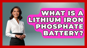 What Is A Lithium Iron Phosphate Battery? - Exploring Campgrounds