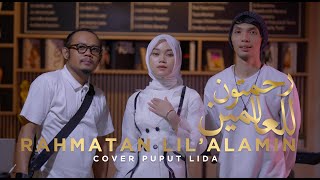 RAHMATUN LIL'ALAMEEN - COVER BY PUPUT LIDA