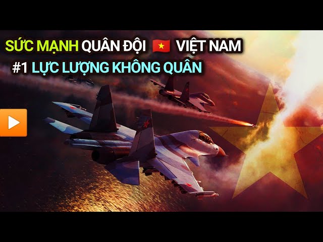 SỨC MẠNH Quân đội Việt Nam | Tập 1: Lực lượng KHÔNG QUÂN