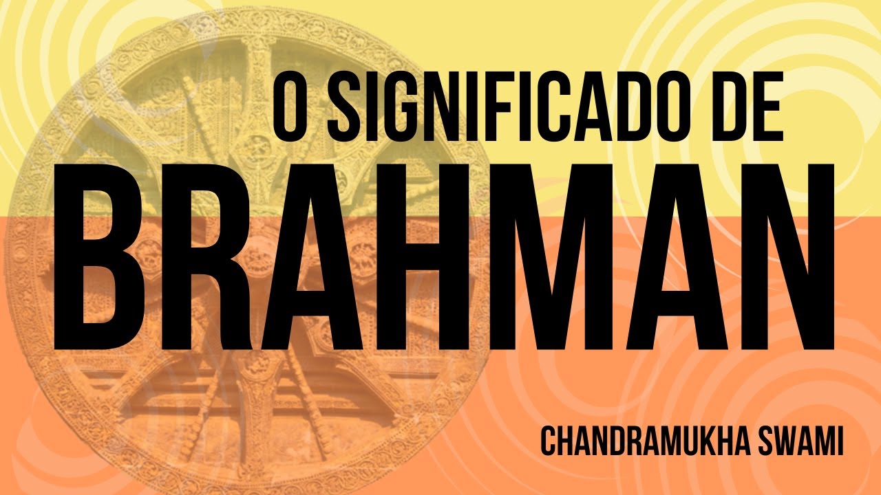 O Significado de Brahman - YouTube