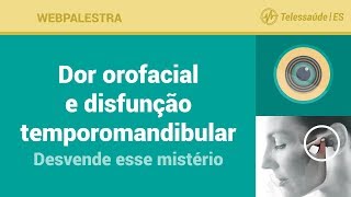 WebPalestra: Dor orofacial e disfunção temporomandibular – Desvende esse mistério screenshot 5