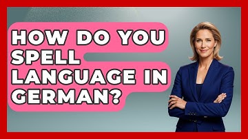 How Do You Spell Language In German? - The Language Library