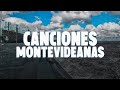 Canciones montevideanas