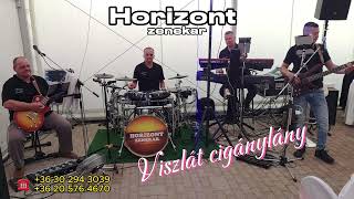 Video thumbnail of "Horizont zenekar: Viszlát cigánylány (feldolgozás)"