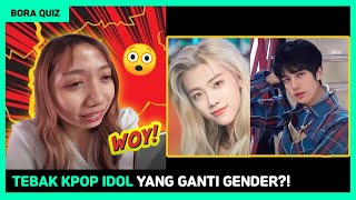 TEBAK KPOP IDOL TAPI GENDERNYA DIBALIK! SUSAH!! Part 2 || Bora Quiz