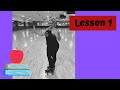 Lesson 1 - How to Roller Skate