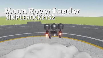 SimpleRockets 2: Testing a Rover Lander