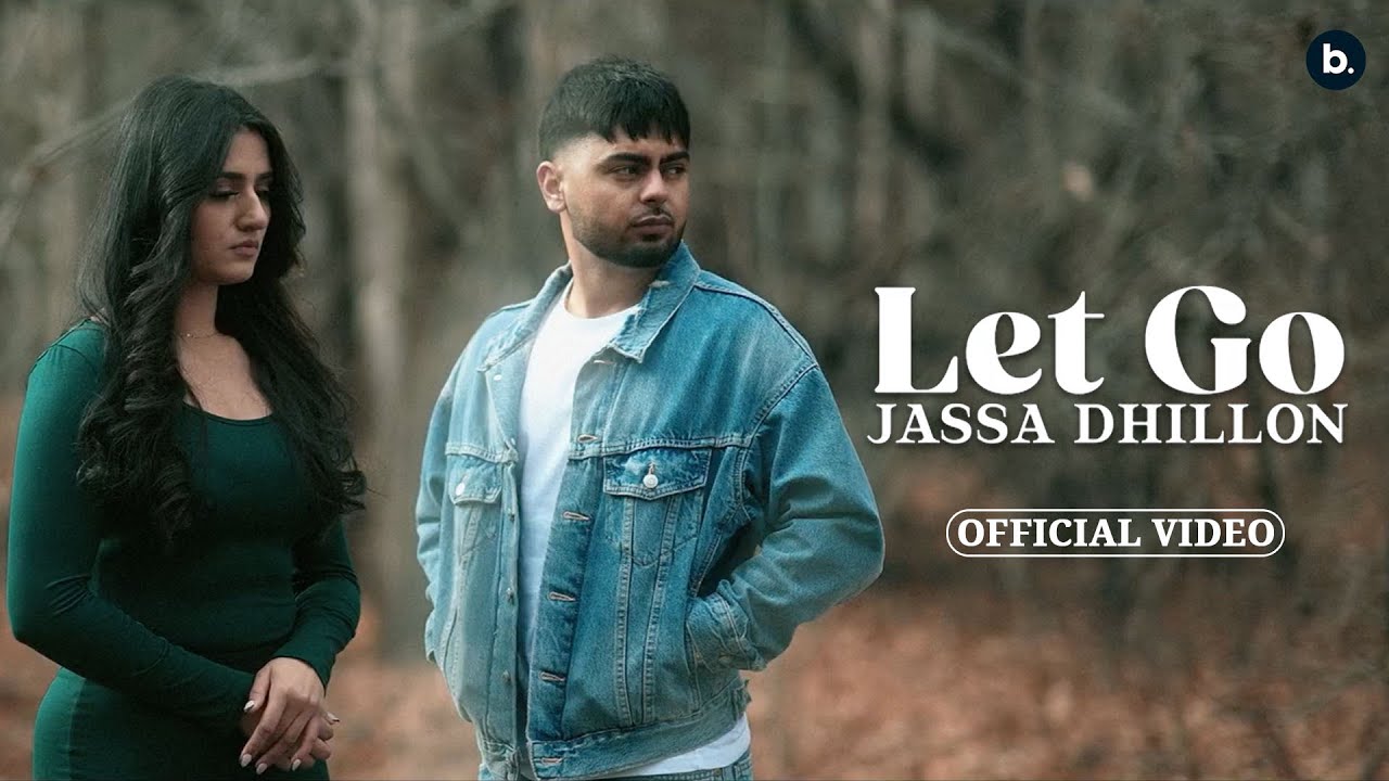 Let Go  Official Music Video Jassa Dhillon  ProdGk   punjabisong