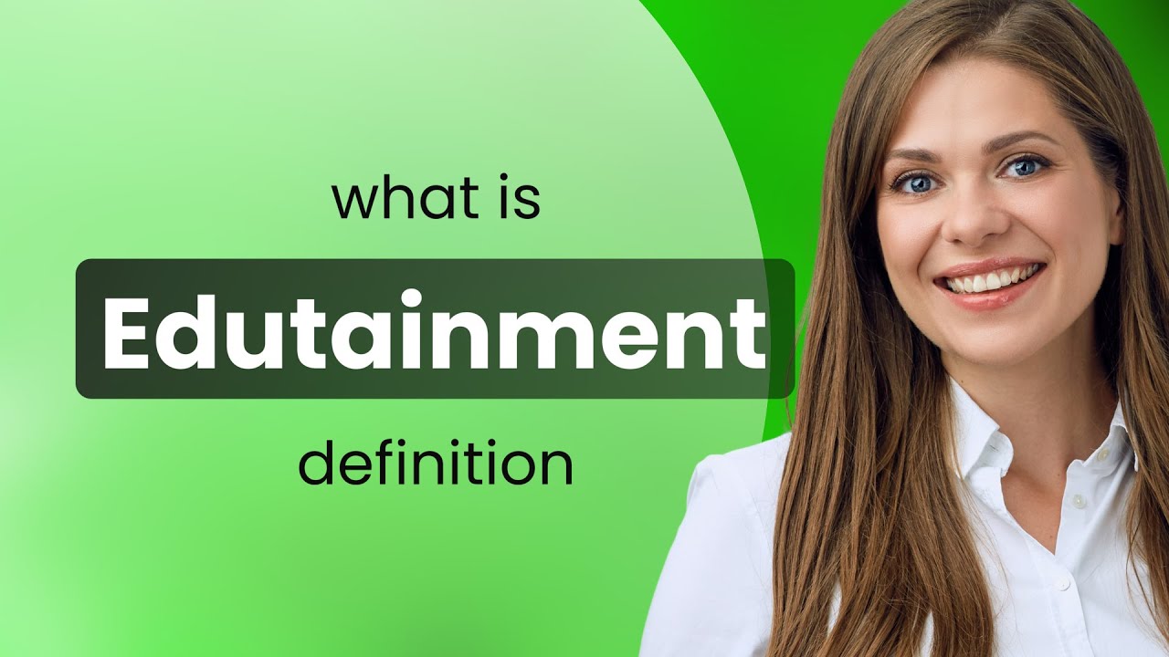 Edutainment — meaning of EDUTAINMENT - YouTube