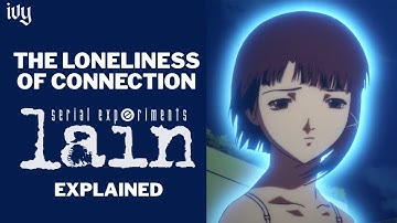 Serial Experiments Lain Predicted Everything– The Loneliness of Connection