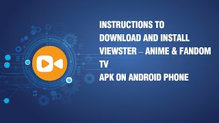 Instructions to download and install Viewster – Anime & Fandom TV APK on android phone screenshot 1