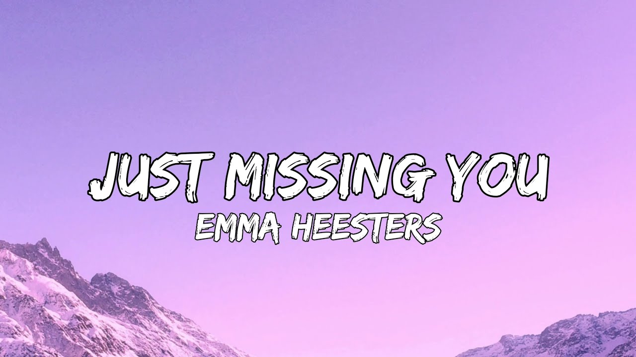 Emma Heesters - Just Missing You (Lyrics)