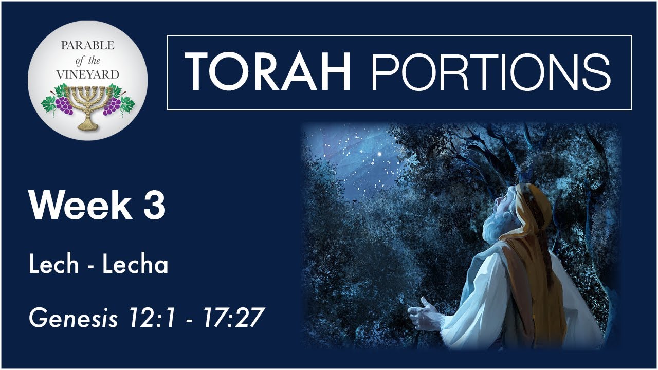 Torah Portions Week 3 Lech Lecha Genesis 1211727 (20202021