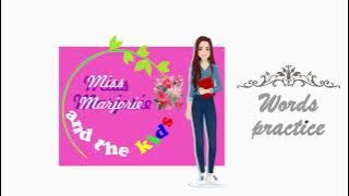 Words practice with Miss Marjorie