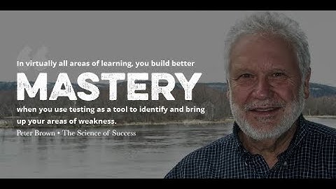 You’ve Been Learning All Wrong - Making Knowledge Stick with Peter Brown