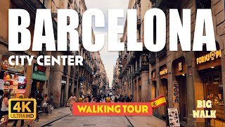 BARCELONA CITY CENTER ?? THE BEST PLACE TO VISIT IN SPAIN - walking tour 4k ULTRA HD HDR