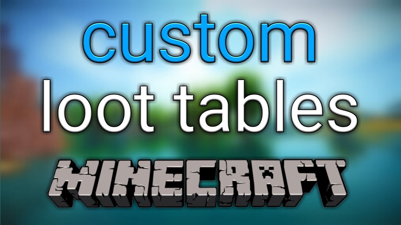 How To Make Custom Loot Tables For Minecraft 1 16 Youtube