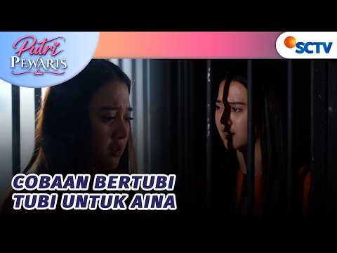 Sedih Banget! Aina Harus Mendekam Di Penjara | Putri Pewaris - Episode 32