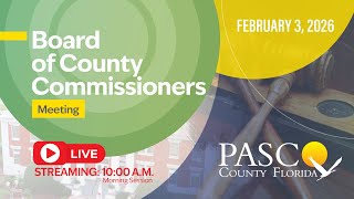 2.3.26 Pasco Board of County Commissioners Meeting (Morning Session)
