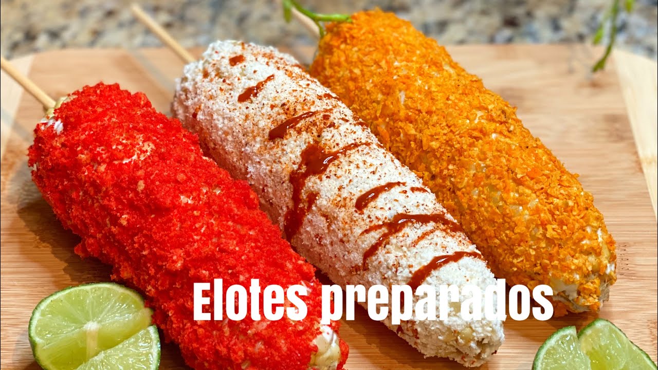 ELOTES LOCOS PREPARADOS Mexican street style corn - YouTube