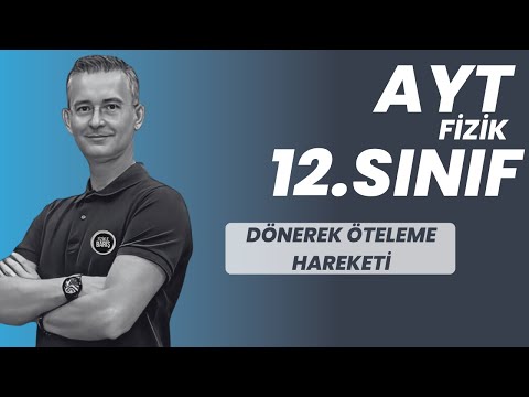 DÖNEREK ÖTELEME HAREKETİ KONU ANLATIMI VE SORU ÇÖZÜMÜ |AYT FİZİK | 12.SINIF FİZİK FİZİKLE BARIŞ 2024