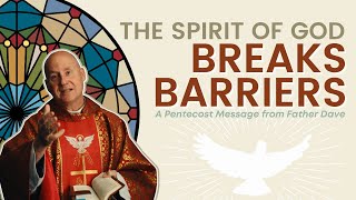 The Spirit of God Breaks Barriers