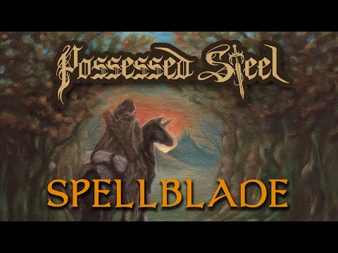 Possessed Steel - Spellblade (Lyric Video)