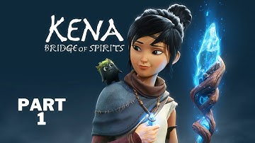 KENA BRIDGE OF SPIRITS PC Walkthrough Gameplay Part 1 - INTRO