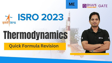 ISRO 2023 | Thermodynamics: Quick Formula Revision | Mechanical Engineering | BYJU