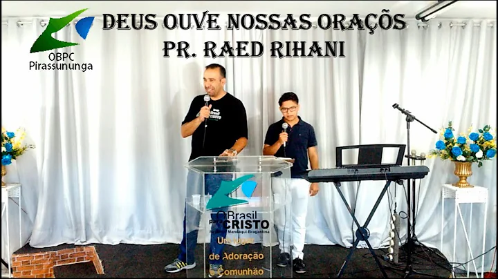 "Deus Ouve Nossas Oraes" -  Pr. Raed Rihani