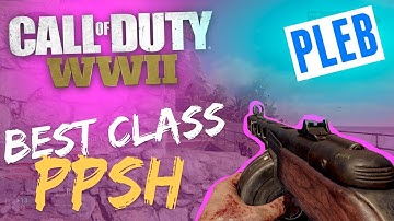 PPSH-41 - BEST CLASS SETUP - COD WW2