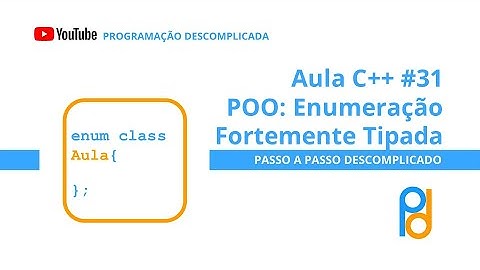 Linguagem C++ | Aula 31 - POO: Enumeração Fortemente Tipada