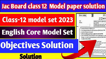 Jac Board class 12 ENGLISH core Model paper solution 2023/ Class 12 English core Model Set solution