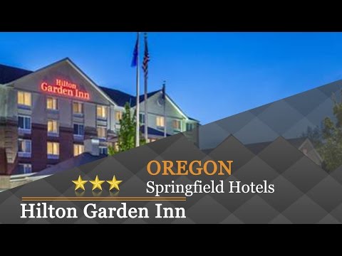 Hilton Garden Inn Eugene Springfield Springfield Hotels Oregon