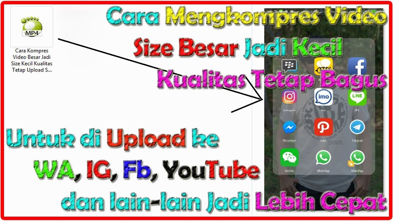 Cara Kompres Video Size Besar Jadi Kecil Kualitas Tetap Upload