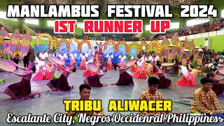 1st Runner Up- TRIBU ALIWACER | MANLAMBUS FESTIVAL 2024 ESCALANTE CITY NEGROS OCC.
