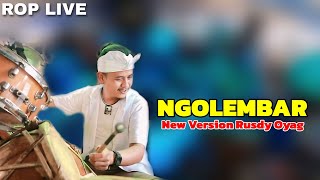 NGOLEMBAR NEW VERSION RUSDY OYAG | ROP LIVE