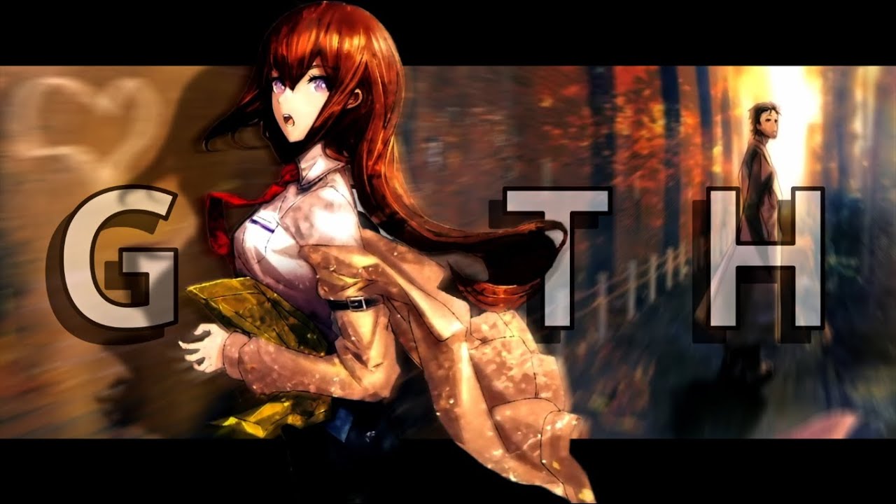 Goth - Врата Штейна [Edit/AMV]