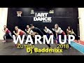 WARM UP 2018 -  Zumba® - Dj Baddmixx - Coreografia l Cia Art Dance