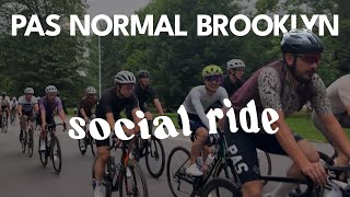 PAS NORMAL Brooklyn NY Prospect Park Evening SOCIAL RIDE!
