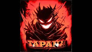 TAPANA (Super Slowed)