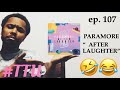 EPISODE 107: Paramore - After Laughter ALBUM REACTION