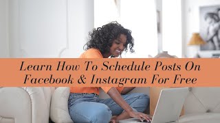 Learn How To Schedule Posts On Facebook And Instagram For Free | New To Instagram