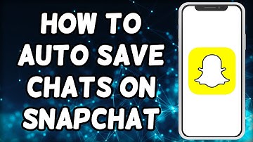 How To Auto Save Chats On Snapchat